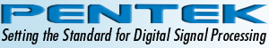 Pentek, Inc. Setting the Standard for Digital Signal Processing